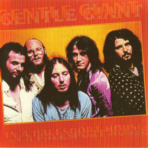 Gentle Giant : In a Palesport House Gentle Giant : In a Palesport House